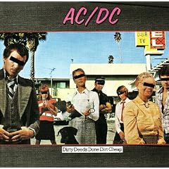 Dirty Deeds Done Dirt Cheap