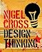 Design Thinking: Understanding How Designers Think and Work