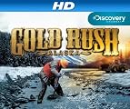 Gold Rush [HD]: Gold Rush Alaska Season 1 [HD]
