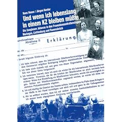 '... und wenn ich lebenslang in einem KZ bleiben m��te...'