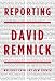 Reporting: Writings from The New Yorker (Hardcover)
