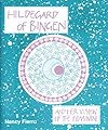 Hildegard of Bingen and Her Vision of the Feminine