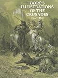 Dores Illustrations of the Crusades (Dover Pictorial Archives)