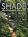 Shade: Ideas and Inspiration for Shady Gardens
