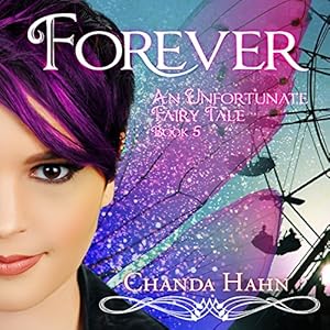 Forever: An Unfortunate Fairy Tale Series, Book 5