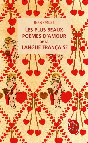 Les plus beaux poèmes d'amour de la langue française