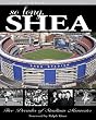 So Long Shea: Five Decades of Stadium Memories