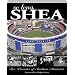 So Long Shea: Five Decades of Stadium Memories