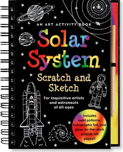 solar system scratch and sketch an activity book for inquisitive artists and astronauts of all ages