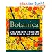 Botanica: Das ABC der Pflanzen. 10.000 Arten in Text und Bild