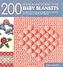 200 Stitch Patterns for Baby Blankets: Knitted and Crocheted Designs, Blocks, and Trims for Crib Covers, Shawls, and Afghans