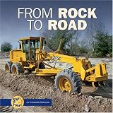 From Rock to Road (Start to Finish (Lerner Paperback))
