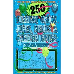 250 Funniest Office Jokes, Memos and Cartoon Pinups (v. 1)