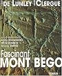 Fascinant mont Bego : montagne sacr�e de l'�ge du cuivre � l'�ge du bronze ancien