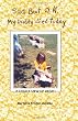 Sad But OK, My Daddy Died Today: A Child's View of Death