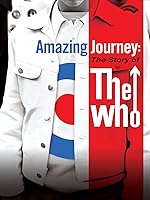 Amazing Journey: The Story of The Who