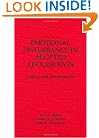 Emotional Disturbance in Adopted Adolescents: Origins and Development