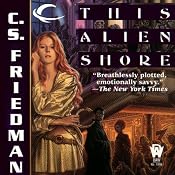 This Alien Shore | [C. S. Friedman]