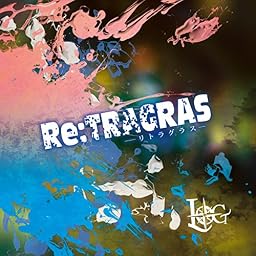 Re:TRAGRAS-リトラグラス-【B:初回限定盤】