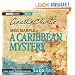 A Caribbean Mystery: A BBC Full-Cast Radio Drama (Miss Marple Mysteries)