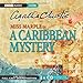 A Caribbean Mystery: A BBC Full-cast Radio Drama (BBC Radio Collection)