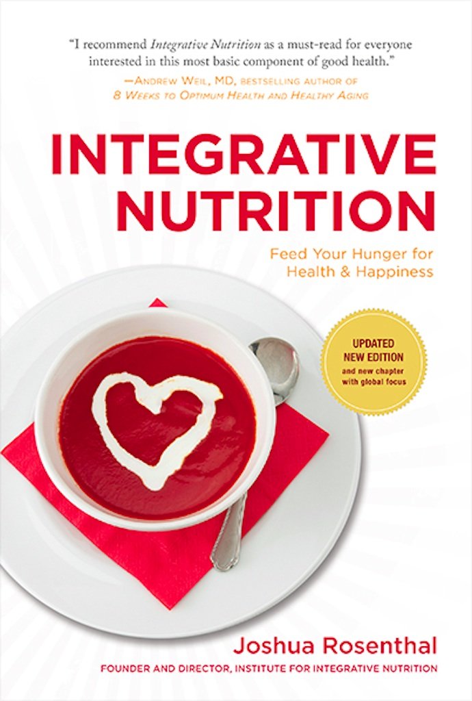 Integrative Nutrition (Third Edition): Feed Your Hunger for Health ...