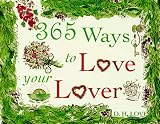 365 Ways to Love Your Lover