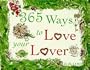 365 Ways to Love Your Lover