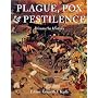 Plague, Pox and Pestilence: Disease in History 