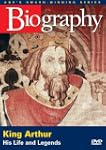 A&E  BIOGRAPHY: King Arthur: His Life...