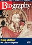 Biography - King Arthur: His Life And Legends (A&E DVD Archives)