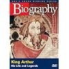 Biography - King Arthur: His Life And Legends (A&E DVD Archives)