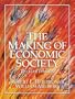 Making of Economic Society, The (12th Edition)