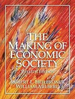 The Making of Economic Society (11th Edition)