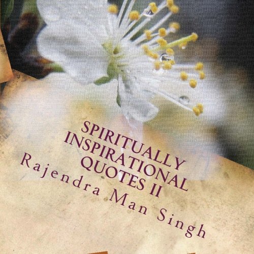 Spiritually Inspirational Quotes II: Love, Peace, and Happiness (Volume 2)