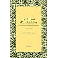 Le Chant d'al-Andalus : Une anthologie de la po�sie arabe d'Espagne