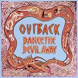 Click for more about Outback: Dance the Devil Away.