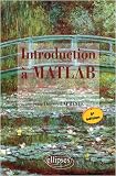 Introduction a Matlab Troisi�me Edition avec Matlab 7
