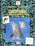 Dessiner et peindre les dauphins et autres mammif�res marins