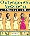 Outrageous Women of Ancient Times