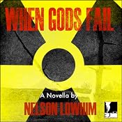 When Gods Fail: Volume 1 | [Nelson Lowhim]
