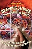 Drawing Stories from around the World and a Sampling of European Handkerchief Stories