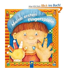 Meine ersten Fingerspiele: Bekannte Kinderreime mit Spielanleitung