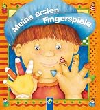 Meine ersten Fingerspiele: Bekannte Kinderreime mit Spielanleitung - 