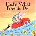 That's What Friends Do