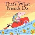 That's What Friends Do