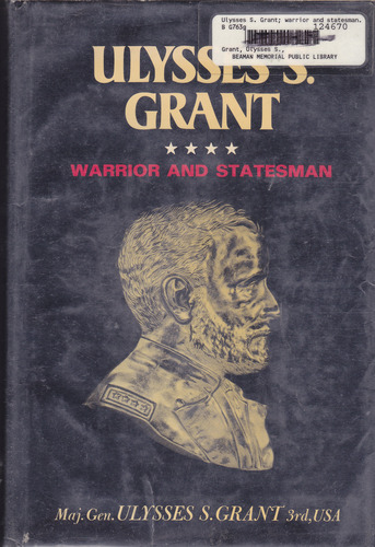 Ulysses S. Grant: Warrior and Statesman