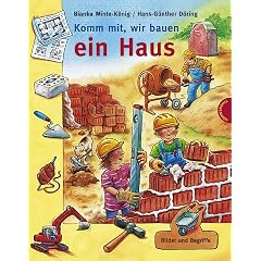 Komm mit, wir bauen ein Haus: Das Bilder-Bastel-Erlebnisbuch
