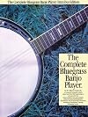 The Complete Bluegrass Banjo Player (Banjo)