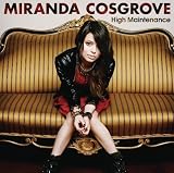 High Maintenance (CD/DVD) by Miranda Cosgrove [2011]